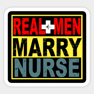 Real Men Marry Nurse Sticker